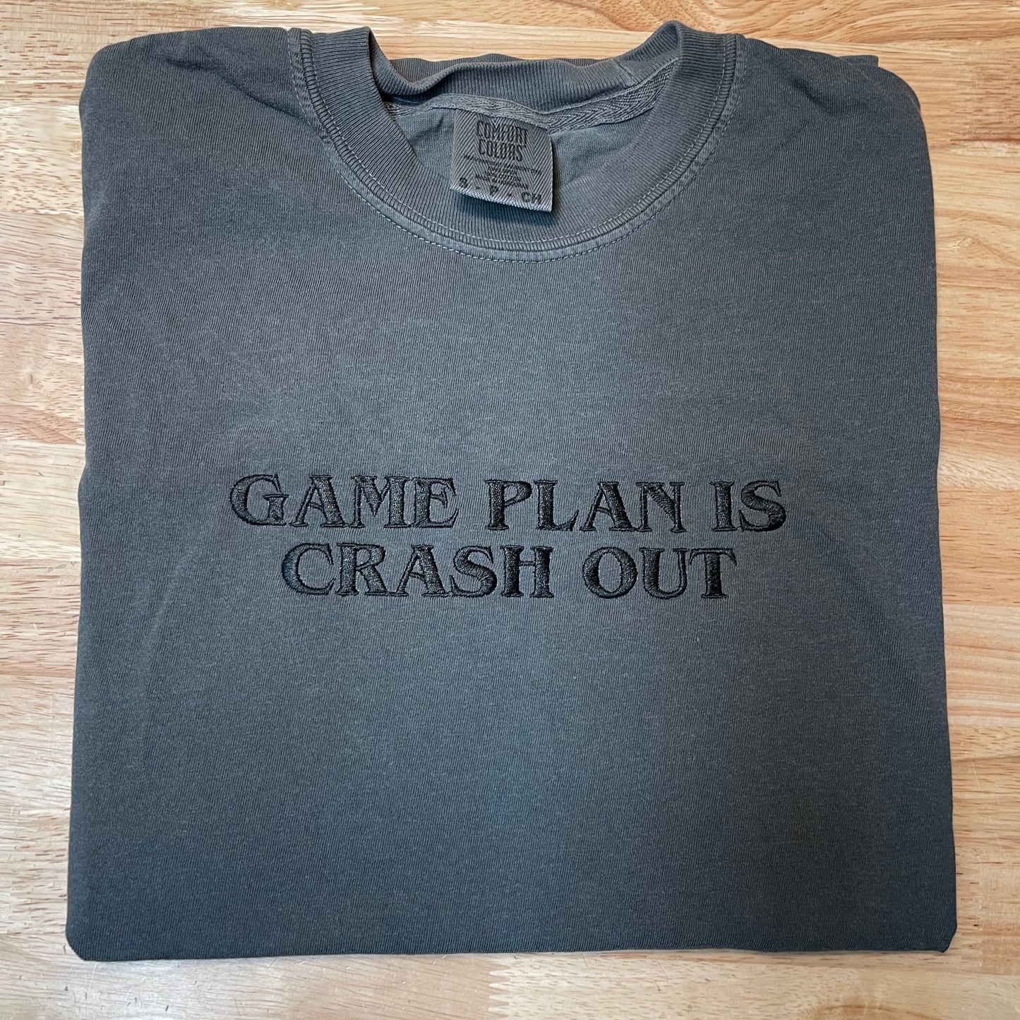 Game Plan is Crash Out T-Shirt