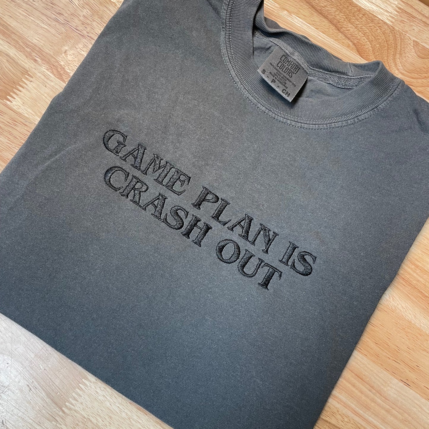 Game Plan is Crash Out T-Shirt