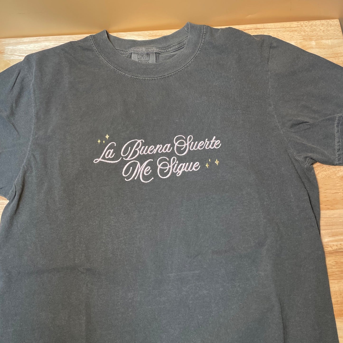 La Buena Suerte Me Sigue T-Shirt
