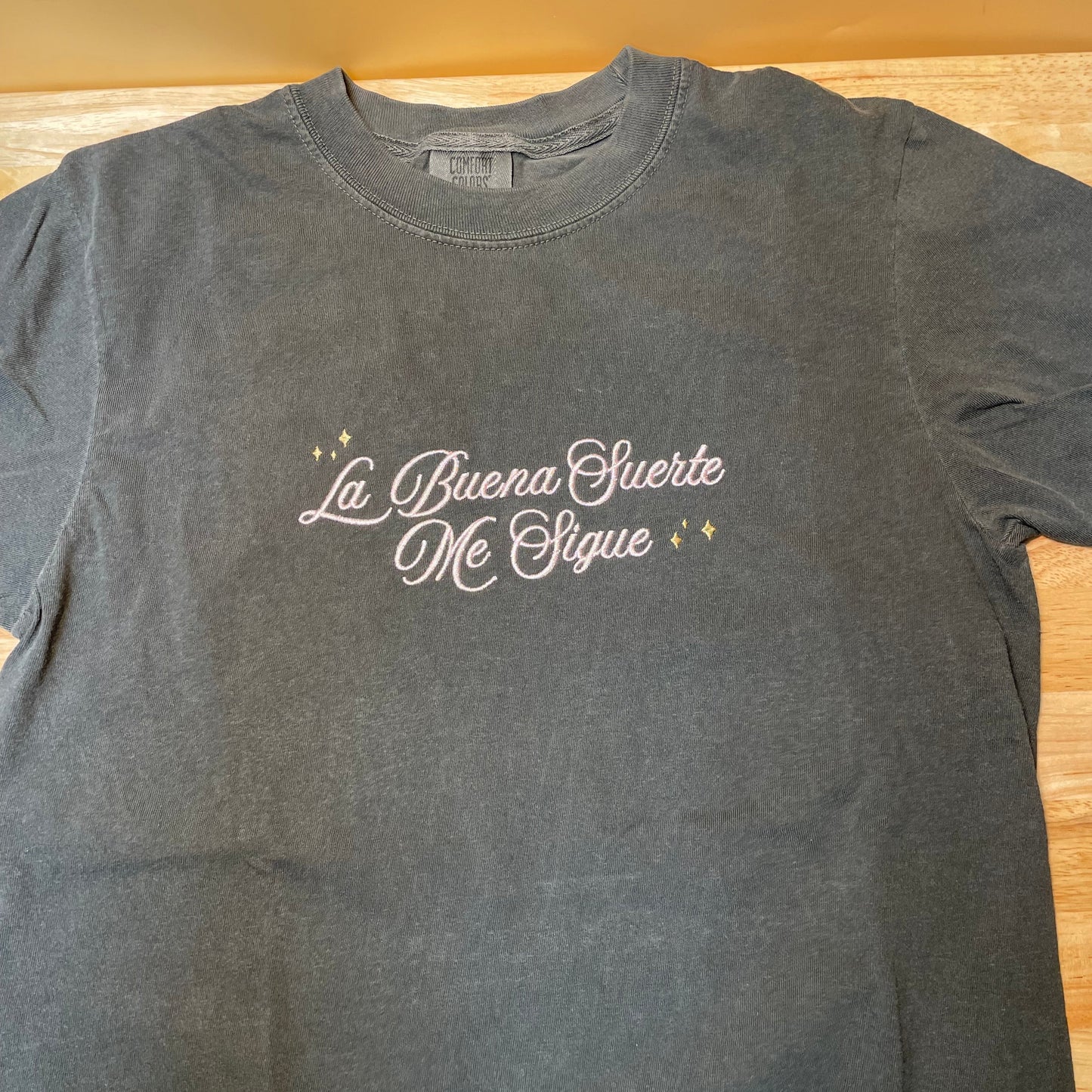 La Buena Suerte Me Sigue T-Shirt